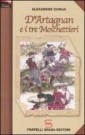 D'Artagnan e i tre moschettieri di Alexandre Dumas edito da Spada Fratelli