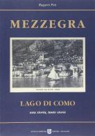 Mezzegra. Lago di Como. Una storia, tante storie di Ruggero Pini edito da Sampietro