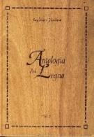 Antologia del legno. CD-ROM di Guglielmo Giordano edito da Legnolegno