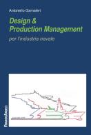 Design & production management per l'industria navale di Antonello Gamaleri edito da Franco Angeli