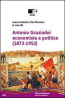 Antonio Graziadei economista e politico (1873-1953) edito da BraDypUS