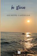La storia di Giuseppe Castiello edito da StreetLib