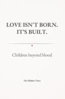 Love isn't born. It's built. Children beyond blood edito da Youcanprint