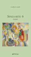 Senza rete vol. 6 di Gualberto Cattoli edito da Edizioni Pendragon