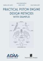 Practical pistons design with examples di Luca Piancastelli, Marella De Santis, Irene Giusti edito da Persiani
