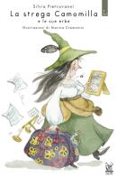 La strega Camomilla e le sue erbe di Silvia Pietrovanni edito da Lorusso Editore
