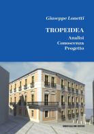 Tropeidea. Analisi, conoscenza, progetto. Ediz. illustrata di Giuseppe Lonetti edito da Mario Vallone