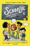 SchooLol. Risate segrete a scuola di Federico Taddia, Filippo Taddia edito da Mondadori