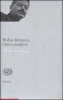 Opere complete vol.7 di Walter Benjamin edito da Einaudi