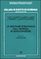 La gestione strategica dell'impresa di assicurazione edito da Giuffrè