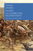 Le storie-La guerra del Peloponneso di Erodoto, Tucidide edito da Rizzoli