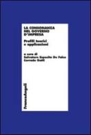 La consonanza nel governo d'impresa. Profili teorici e applicazioni edito da Franco Angeli