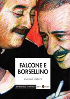Falcone e Borsellino di Giacomo Bendotti edito da Becco Giallo
