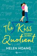 The kiss quotient. La matematica dell'amore di Helen Hoang edito da Leggereditore