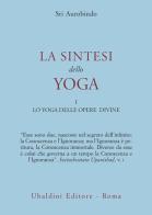 La sintesi dello yoga vol.1 di Aurobindo (sri) edito da Astrolabio Ubaldini