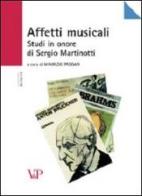 Affetti musicali. Studi in onore di Sergio Martinotti edito da Vita e Pensiero
