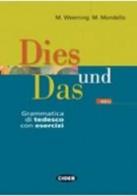 Dies und Das. Grammatica di tedesco. Con esercizi. Per le Scuole superiori di Marion Weerning, Mario Mondello edito da Black Cat-Cideb
