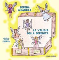 La valigia della serenità di Serena Mingolla edito da Esperidi