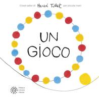 Un gioco per piccole mani. Ediz. a colori di Hervé Tullet edito da Franco Cosimo Panini