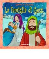 La famiglia di Gesù. Ediz. a colori di Silvia Vecchini, Antonio Vincenti edito da Il Pozzo di Giacobbe