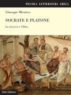 Socrate e Platone. La ricerca e l'idea di Giuseppe Micunco edito da Stilo Editrice