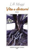 Vita e dintorni di Lilli Maggi edito da Edizioni Giuseppe Laterza