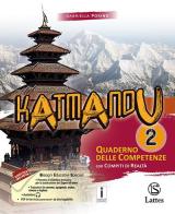 Katmandu. Quaderno delle competenze. Per la Scuola media. Ediz. per la scuola vol.2 di Gabriella Porino edito da Lattes