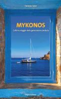 Mykonos. L'ultimo viaggio della generazione perduta di Fabrizio Salvi edito da Rogiosi