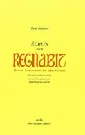 Ecrits pour Regnabit, Revue universelle du Sacre-Coeur. Recueil posthume di René Guénon edito da Arché