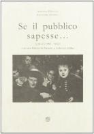 Se il pubblico sapesse... Lettere (1950-1963) con una lettera di Pizzuto a Federico Fellini di Antonio Pizzuto, Salvatore Spinelli edito da Nuova IPSA