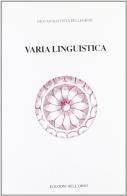 Varia linguistica di G. Battista Pellegrini edito da Edizioni dell'Orso