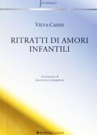 Ritratti di amori infantili di Vieva Casini edito da Arcipelago Edizioni