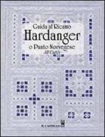 Guida al ricamo hardanger o punto norvegese di Jill Carter edito da Il Castello
