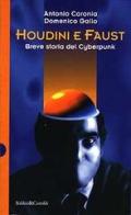 Houdini e Faust. Breve storia del cyberpunk di Antonio Caronia, Domenico Gallo edito da Dalai Editore