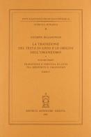 La tradizione del testo di Livio e le origini dell'umanesimo vol.1 di Giuseppe Billanovich edito da Antenore