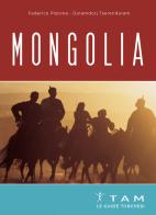 Mongolia. Le guide turchesi di Federico Pistone, Tserendorj Tserendulam edito da TAM