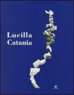 Lucilla Catania (Opere dal 1986 al 2002) di Vittoria Coen, Anna Imponente edito da Corraini