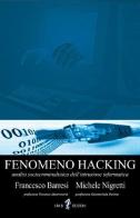 Fenomeno hacking di Francesco Barresi, Michele Nigretti edito da Iris 4