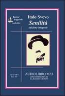 Senilità. Audiolibro. CD Audio formato MP3 di Italo Svevo edito da Recitar Leggendo Audiolibri
