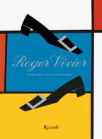 Roger Vivier. Heritage and imagination edito da Mondadori Electa