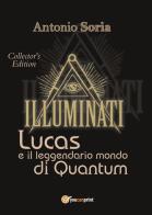 Lucas e il leggendario mondo di Quantum. Collector's edition di Antonio Soria edito da Youcanprint