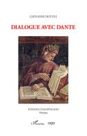 Dialogue avec Dante, musique [d'] Étienne Champollion di Giovanni Dotoli edito da AGA Editrice