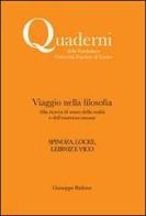 Viaggio nella filosofia. Spinoza, Locke, Leibniz e Vico di Giuseppe Bailone edito da Associazione Università Popolare Editore