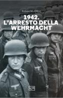 1942. L'arresto della Wehrmacht di Robert M. Citino edito da LEG Edizioni