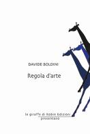 Regola d'arte di Davide Boldini edito da Robin Edizioni