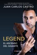 Legend di Juan Carlos Castro edito da Libri D'Impresa