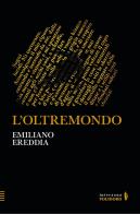 L'oltremondo di Emiliano Ereddia edito da Polidoro editore