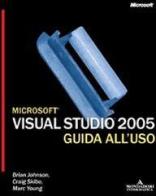 Microsoft Visual Studio 2005. Guida all'uso di Brian Johnson, Craig Skibo, Marc Young edito da Mondadori Informatica