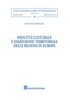 Identità culturale e dimensione territoriale delle regioni in Europa di Stefania Mabellini edito da Giuffrè