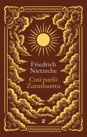 Così parlò Zarathustra. Ediz. integrale di Friedrich Nietzsche edito da Rusconi Libri